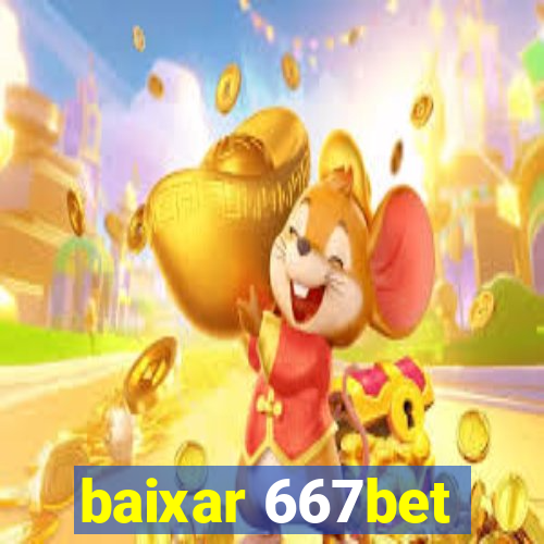 baixar 667bet